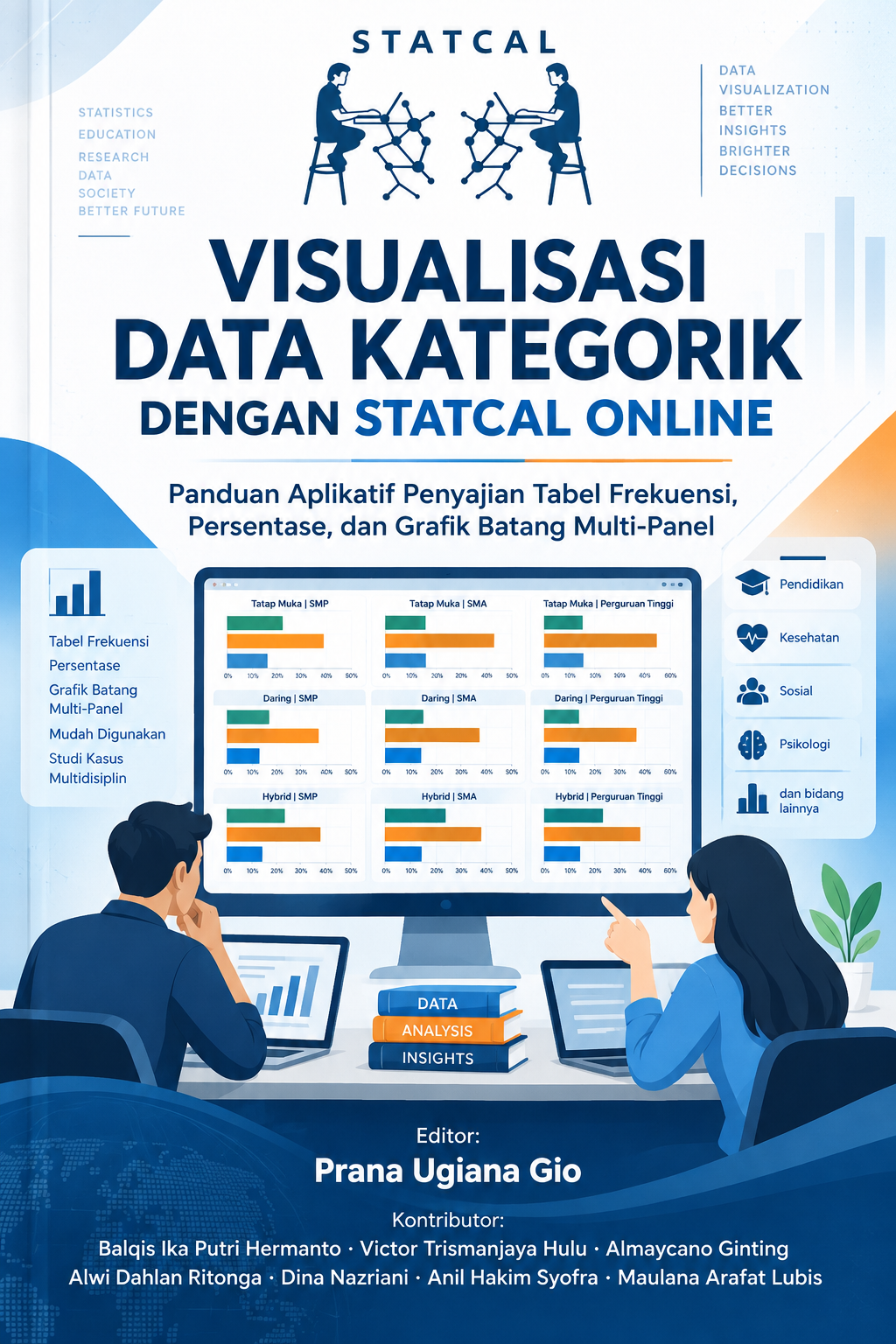 Cover ebook Visualisasi Data Kategorik dengan STATCAL ONLINE: Dari Distribusi Univariat hingga Grafik Batang Multi-Panel